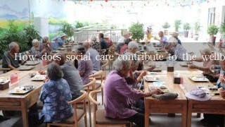 How does social care contribute to the wellbeing of individuals and communities?