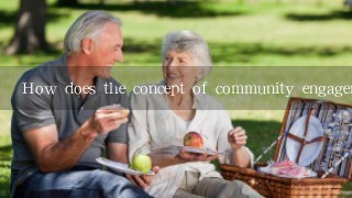 How does the concept of community engagement manifest in the context of elderly care services?